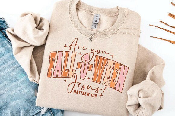 Are You Fall-O-Ween Jesus Png Svg: Graphics & T-Shirt Designs