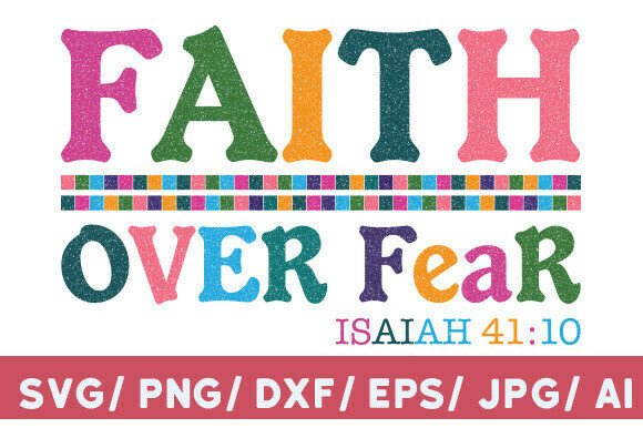 Faith over Fear Graphic for T-Shirt Designs