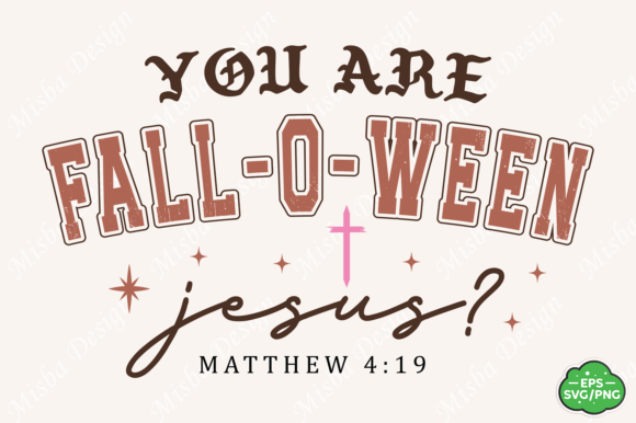 Fall Christian Fall-O-Ween Jesus: Graphics & T-Shirt Designs
