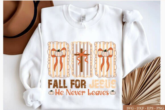 Fall for Jesus He Never Leaves SVG Bow: Graphics & T-Shirt Designs