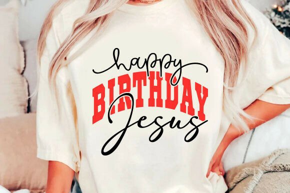 Happy Birthday Jesus Christmas SVG: T-Shirt Graphics Review