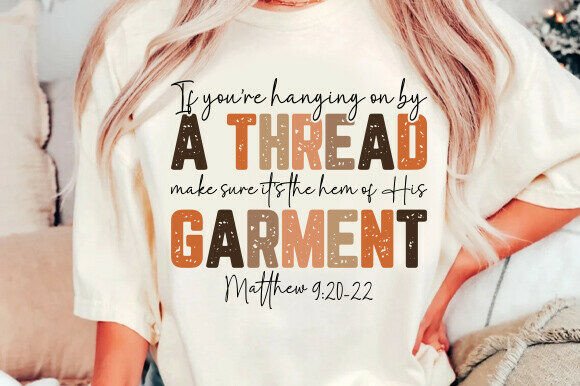 Hem of His Garment Graphics for T-Shirt Designs