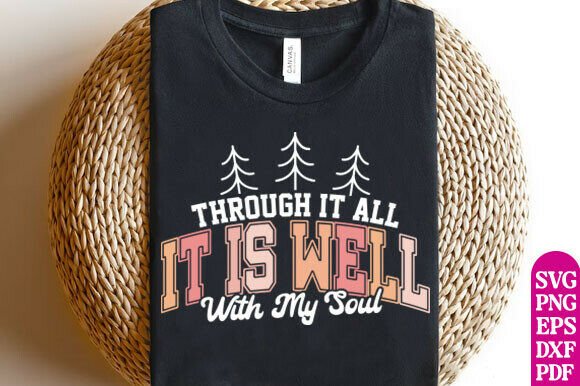 It is Well Christian Tshirt Design SVG: T-Shirt Graphics Review