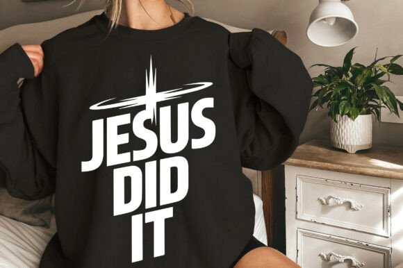 Jesus Did It Svg: Christian Graphics & T-Shirt Designs