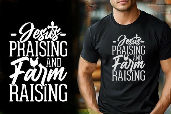 Jesus Praising and Farm Raising: Graphics & T-Shirt Review