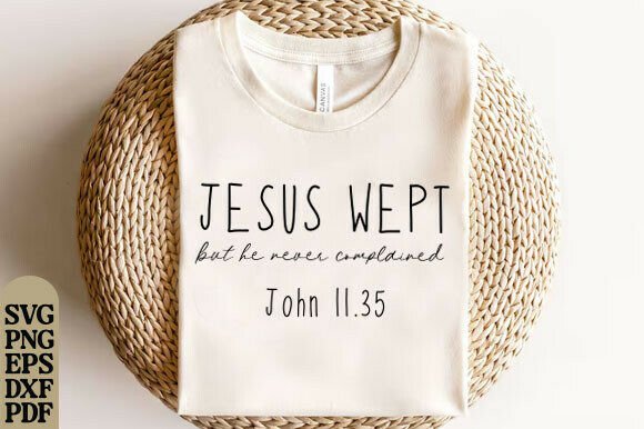 Jesus Wept John 11 35 Graphics: T-Shirt Designs