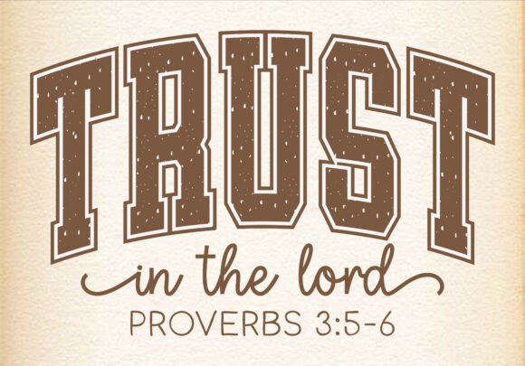 Trust in the Lord Christian Svg Graphics for T-Shirt Designs