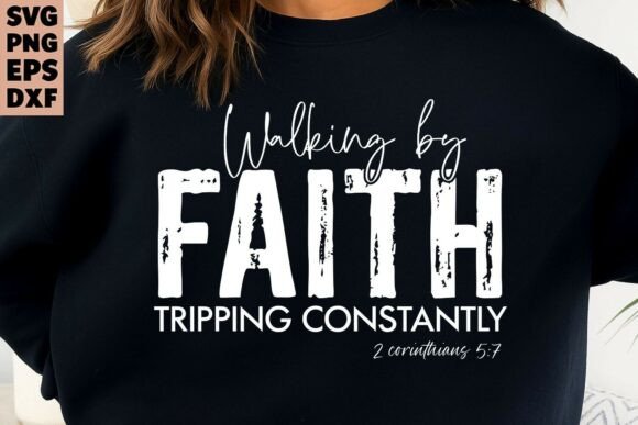 Walking by Faith SVG for T-Shirt Designs & Graphics
