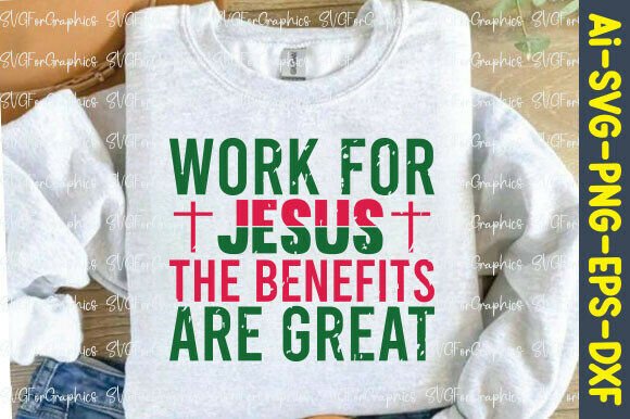 Work for Jesus SVG: Graphics for T-Shirt Designs and Crafting